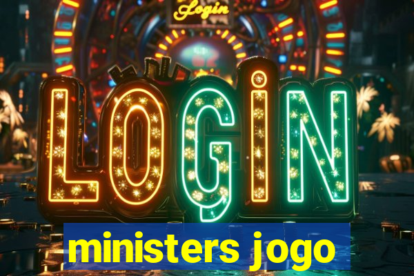 ministers jogo